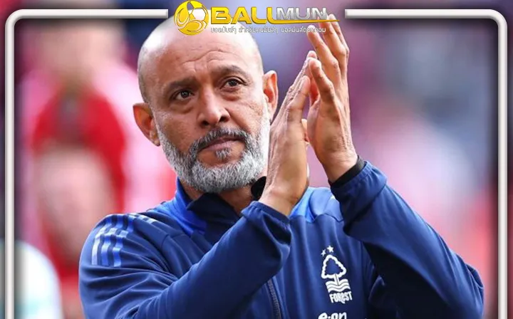 ดูบอลสด เจ้าป่า วางใจไปต่อกับ นูโน่ หลังคุยจบต่อสัญญาคุม ฟอเรสต์ ต่ออีก 3 ปี